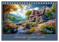 Landschaft romantisch gesehen (Tischkalender 2025 DIN A5 quer), CALVENDO Monatskalender