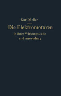 Die Elektromotoren in ihrer Wirkungsweise und Anwendung