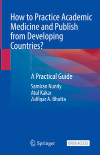 How to Practice Academic Medicine and Publish from Developing Countries?