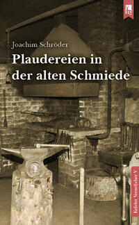 Plaudereien in der alten Schmiede