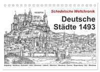 Schedelsche Weltchronik Deutsche Städte 1493 (Tischkalender 2025 DIN A5 quer), CALVENDO Monatskalender