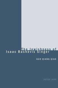 The Jewishness of Isaac Bashevis Singer