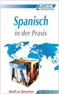 ASSiMiL Spanisch in der Praxis - Lehrbuch - Niveau B2-C1