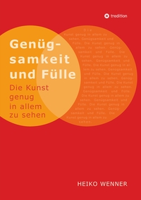 Genügsamkeit und Fülle