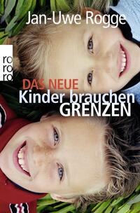 Das neue Kinder brauchen Grenzen