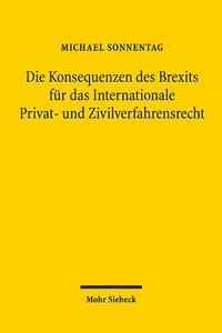 Die Konsequenzen des Brexits für das Internationale Privat- und Zivilverfahrensrecht