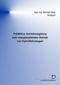 Prädiktive Antriebsregelung zum energieoptimalen Betrieb von Hybridfahrzeugen