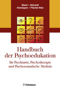 Handbuch der Psychoedukation für Psychiatrie, Psychotherapie und Psychosomatische Medizin