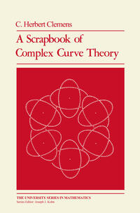 A Scrapbook of Complex Curve Theory