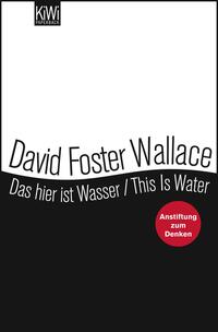 Das hier ist Wasser / This is Water