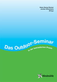 Das Outdoor-Seminar in der betrieblichen Praxis