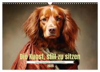 Die Kunst, still zu sitzen (Wandkalender 2025 DIN A3 quer), CALVENDO Monatskalender