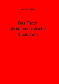 Das Reich als kommunistische Staatsform