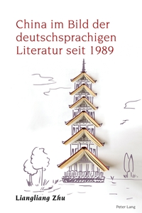 China im Bild der deutschsprachigen Literatur seit 1989