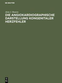 Die angiokardiographische Darstellung kongenitaler Herzfehler