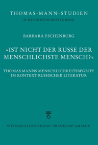 "Ist nicht der Russe der menschlichste Mensch?"