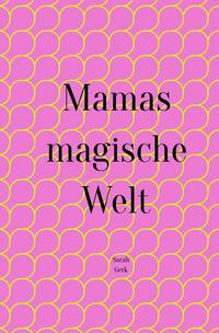 Mamas magische Welt