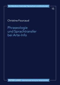 Phraseologie und Sprachtransfer bei Arte-Info