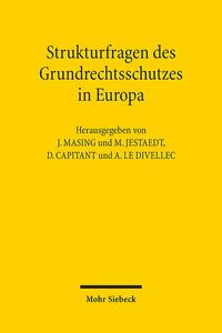 Strukturfragen des Grundrechtsschutzes in Europa