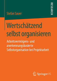 Wertschätzend selbst organisieren