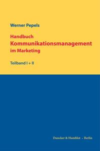 Handbuch Kommunikationsmanagement im Marketing.