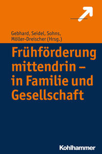 Frühförderung mittendrin - in Familie und Gesellschaft