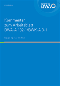 Kommentar zum Arbeitsblatt DWA-A 102-1/BWK-A 3-1