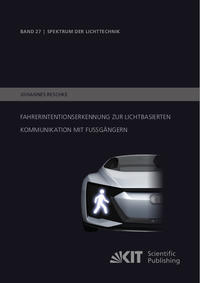 Fahrerintentionserkennung zur lichtbasierten Kommunikation mit Fußgängern