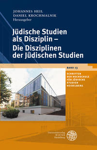 Jüdische Studien als Disziplin - Die Disziplinen der Jüdischen Studien