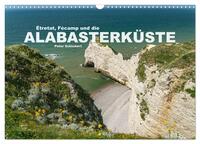 Etretat, Fecamp und die Alabasterküste (Wandkalender 2025 DIN A3 quer), CALVENDO Monatskalender