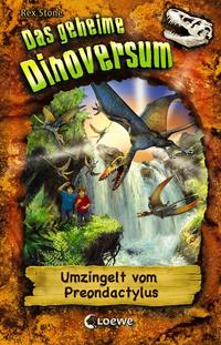 Das geheime Dinoversum (Band 17) - Umzingelt vom Preondactylus