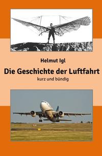 Die Geschichte der Luftfahrt – kurz und bündig