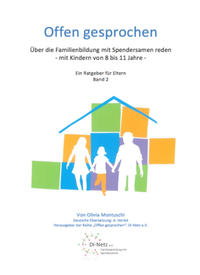 Offen Gesprochen. Über die Familienbildung mit Spendersamen reden - mit Kindern zwischen 8 und 11 Jahren.