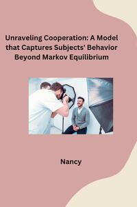 Unraveling Cooperation: A Model that Captures Subjects' Behavior Beyond Markov Equilibrium