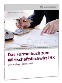 Das Formelbuch zum Wirtschaftsfachwirt IHK