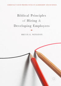 Biblical Principles of Hiring and Developing Employees