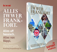 Wasse schon immer iwwer Frankfort wisse wollde