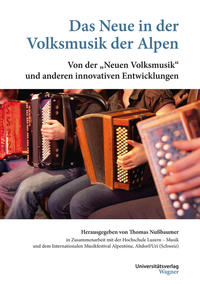 Das Neue in der Volksmusik der Alpen