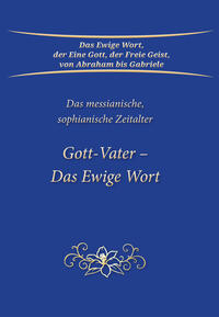 Gott-Vater – Das Ewige Wort