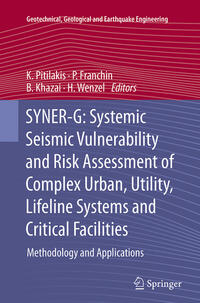 SYNER-G: Systemic Seismic Vulnerability and Risk Assessment of Complex Urban, Utility, Lifeline Systems and Critical Facilities