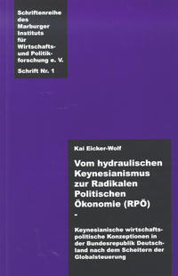 Vom hydraulischen Keynesianismus zur Radikalen Politischen Ökonomie