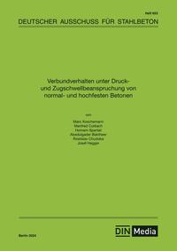 Verbundverhalten unter Druck- und Zugschwell-beanspruchung von normal- und hochfesten Betonen