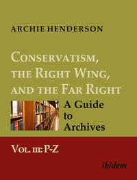 Conservatism, the Right Wing, and the Far Right: A Guide to Archives