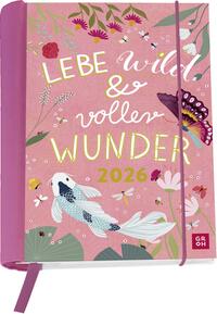 Buchkalender 2026: Lebe wild und voller Wunder