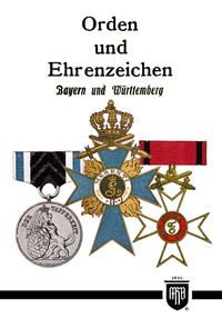 Orden und Ehrenzeichen - Bayern und Württemberg