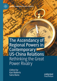 The Ascendancy of Regional Powers in Contemporary US-China Relations