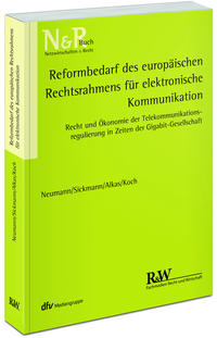 Reformbedarf des europäischen Rechtsrahmens für elektronische Kommunikation