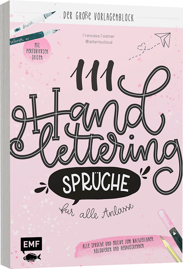 111 Handlettering-Sprüche für alle Anlässe – Der große Vorlagen-Block