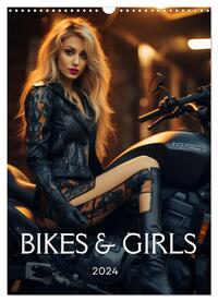 Bikes and Girls: Sexy Mädels auf heißen Mottorrädern (Wandkalender 2025 DIN A3 hoch), CALVENDO Monatskalender