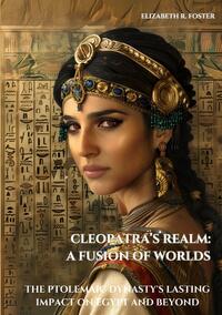 Cleopatra’s Realm: A Fusion of Worlds